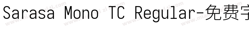 Sarasa Mono TC Regular字体转换